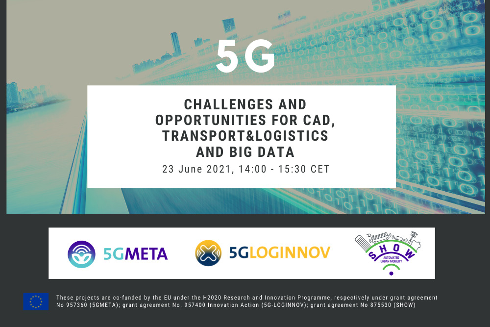 5G: Challenges and Opportunities for CAD, Transport & Logistics and Big Data