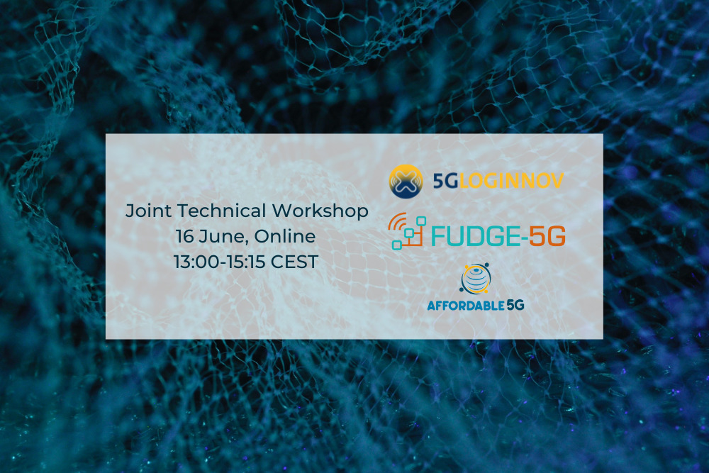 Join 5G-LOGINNOV, FUDGE-5G and Affordable 5G workshop on 16 June